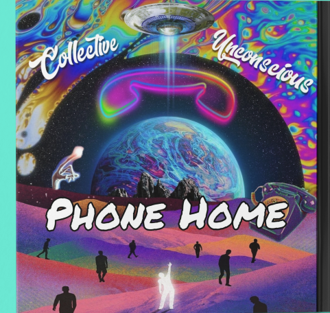 Collective Unconscious- Phone Home